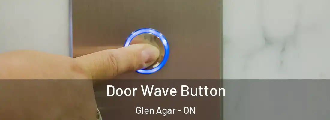  Door Wave Button Glen Agar - ON