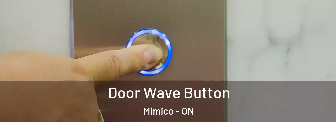  Door Wave Button Mimico - ON