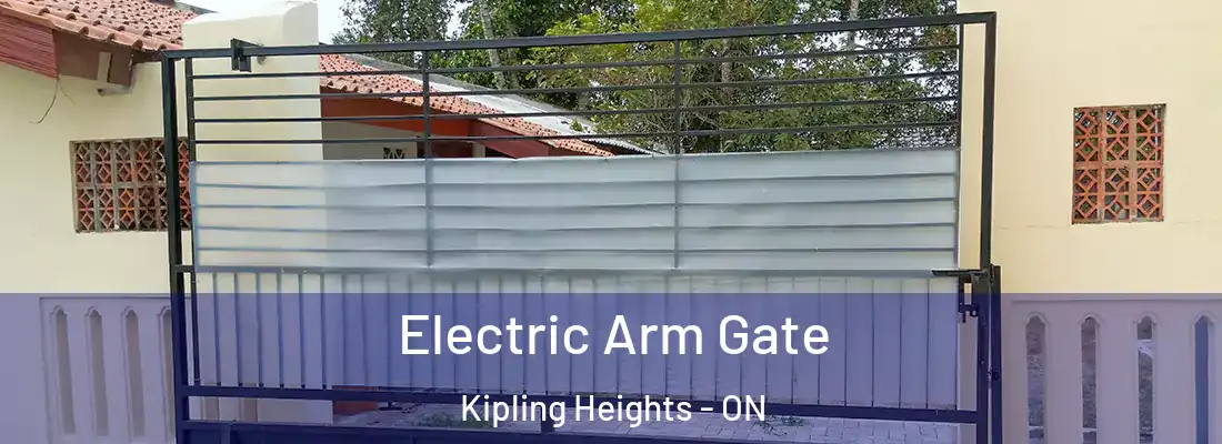  Electric Arm Gate Kipling Heights - ON