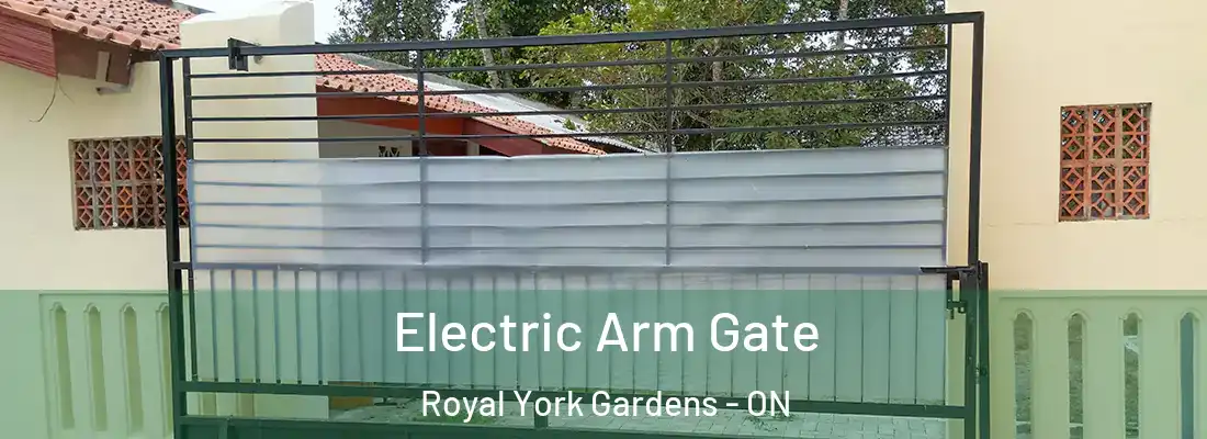  Electric Arm Gate Royal York Gardens - ON
