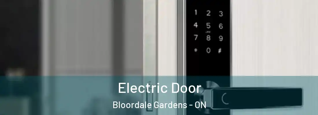  Electric Door Bloordale Gardens - ON