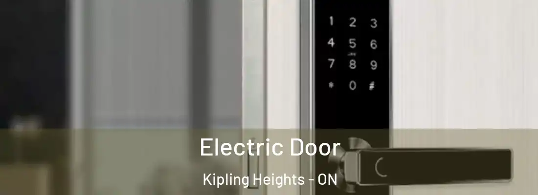  Electric Door Kipling Heights - ON