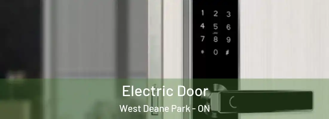  Electric Door West Deane Park - ON