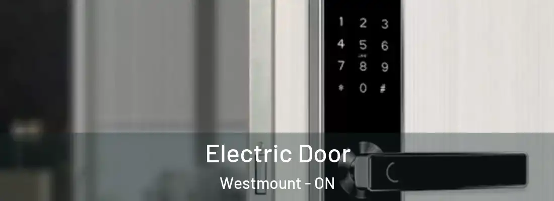  Electric Door Westmount - ON