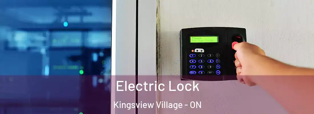  Electric Lock Kingsview Village - ON