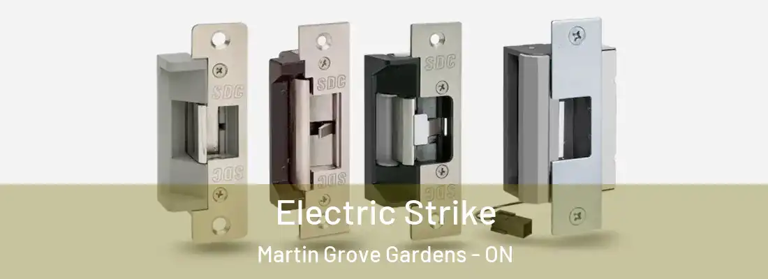  Electric Strike Martin Grove Gardens - ON