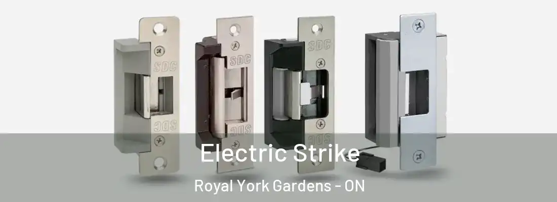  Electric Strike Royal York Gardens - ON