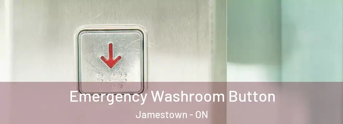  Emergency Washroom Button Jamestown - ON