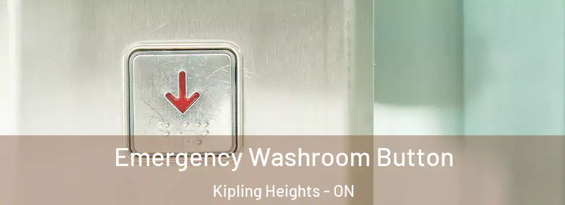  Emergency Washroom Button Kipling Heights - ON