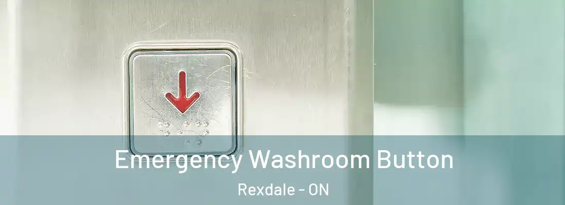  Emergency Washroom Button Rexdale - ON