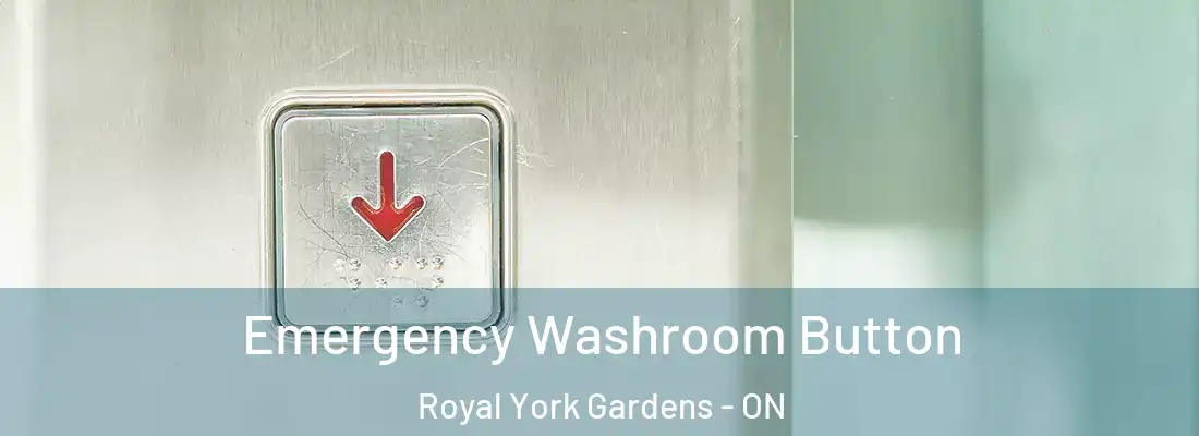 Emergency Washroom Button Royal York Gardens - ON