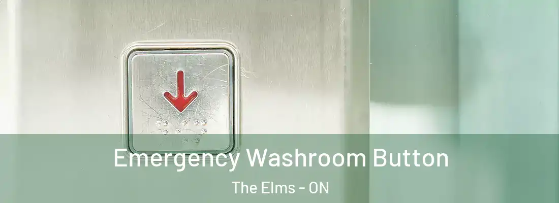  Emergency Washroom Button The Elms - ON