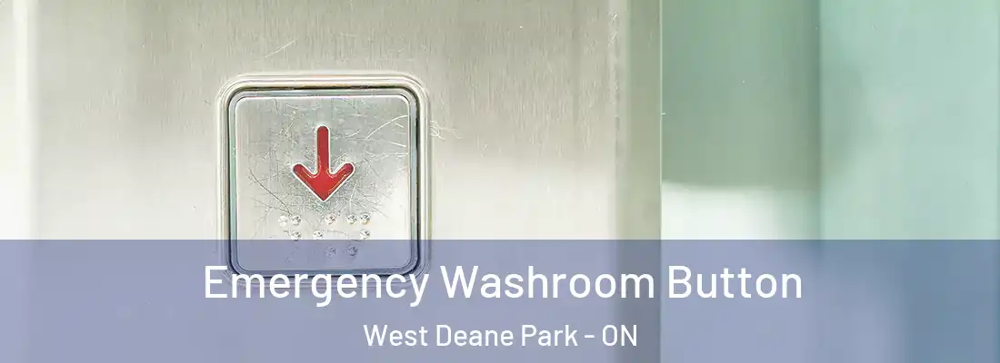  Emergency Washroom Button West Deane Park - ON