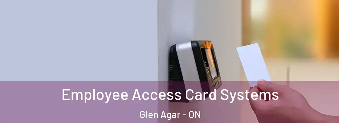  Employee Access Card Systems Glen Agar - ON