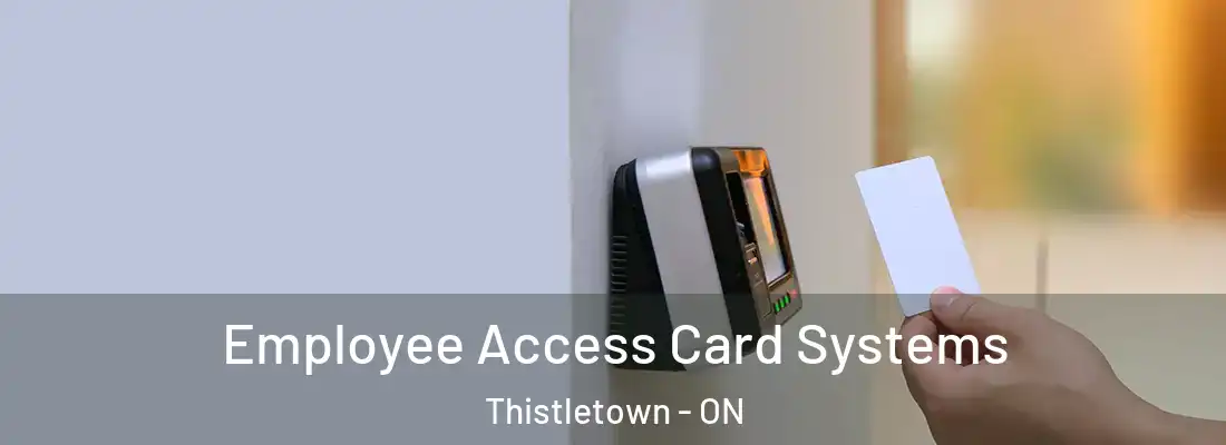  Employee Access Card Systems Thistletown - ON