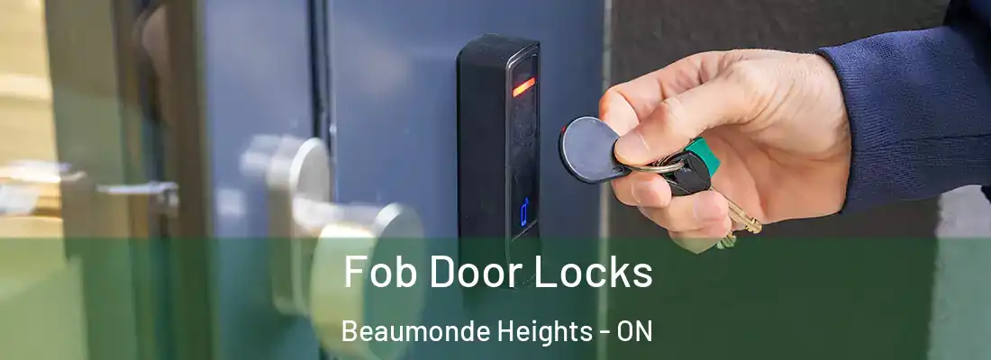  Fob Door Locks Beaumonde Heights - ON