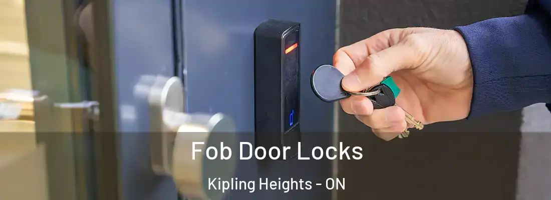 Fob Door Locks Kipling Heights - ON