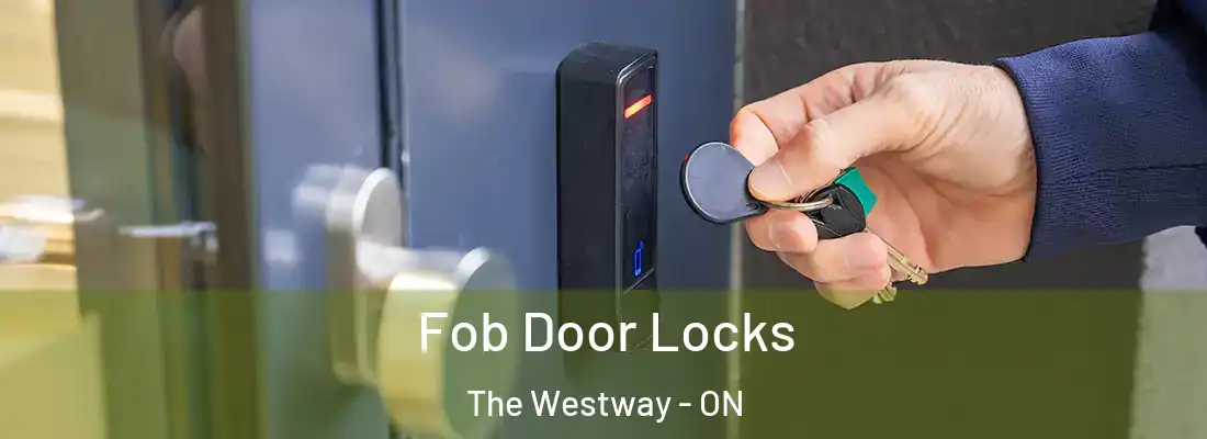  Fob Door Locks The Westway - ON
