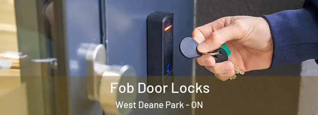  Fob Door Locks West Deane Park - ON