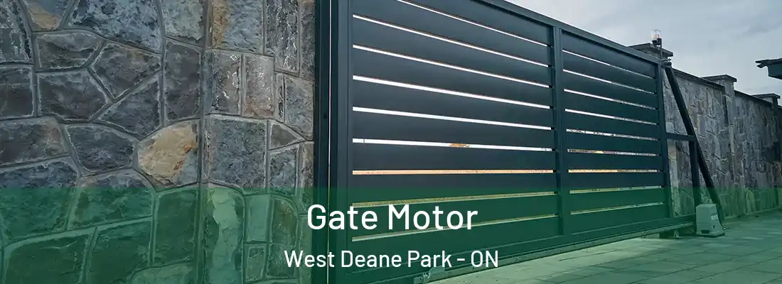  Gate Motor West Deane Park - ON