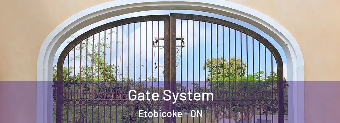  Gate System Etobicoke - ON