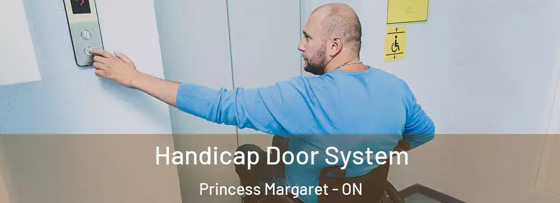  Handicap Door System Princess Margaret - ON