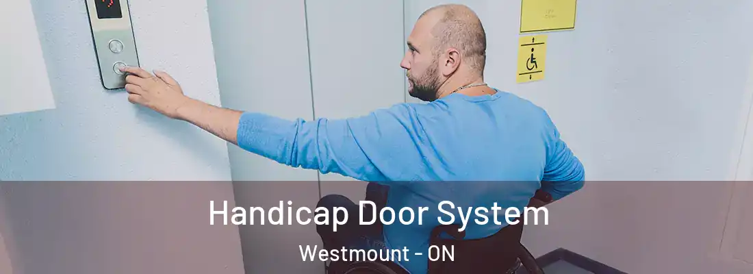  Handicap Door System Westmount - ON