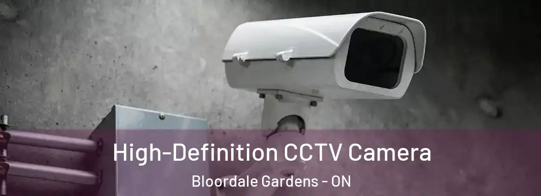  High-Definition CCTV Camera Bloordale Gardens - ON