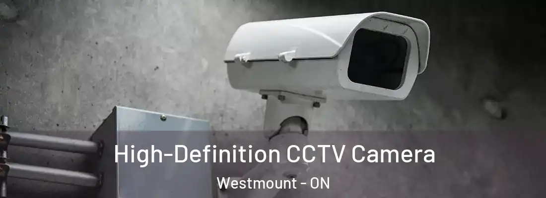  High-Definition CCTV Camera Westmount - ON