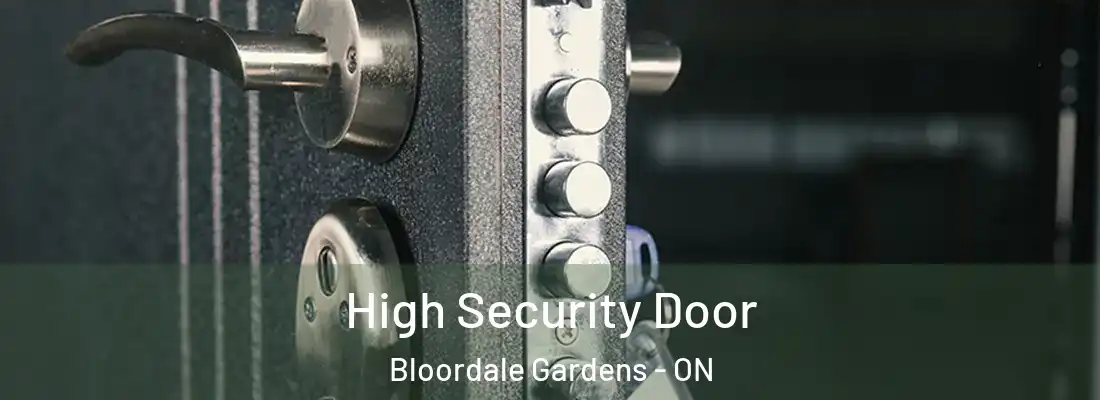  High Security Door Bloordale Gardens - ON