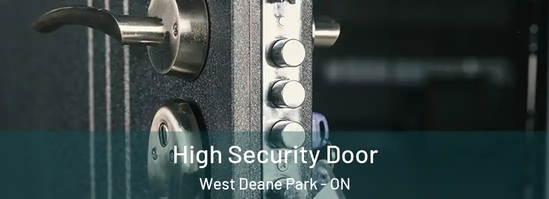  High Security Door West Deane Park - ON