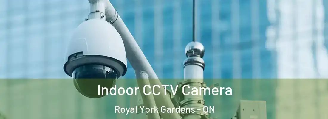  Indoor CCTV Camera Royal York Gardens - ON