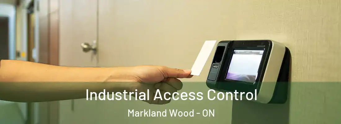  Industrial Access Control Markland Wood - ON