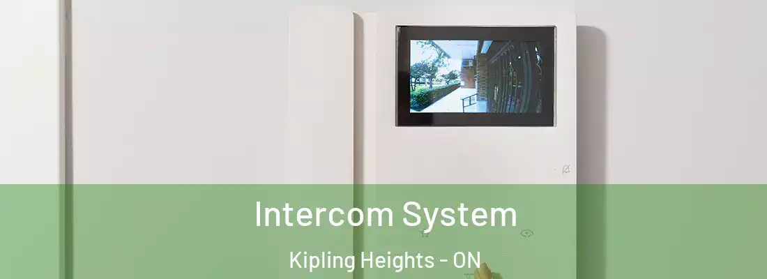  Intercom System Kipling Heights - ON