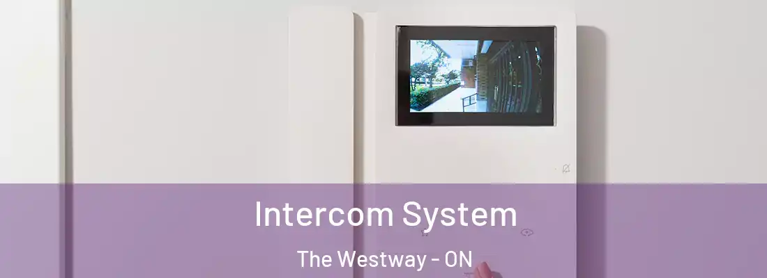  Intercom System The Westway - ON
