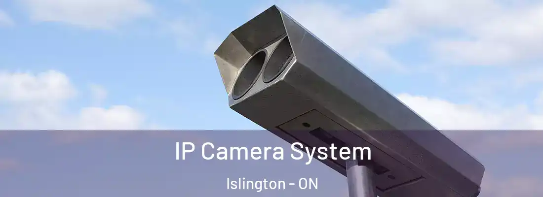  IP Camera System Islington - ON