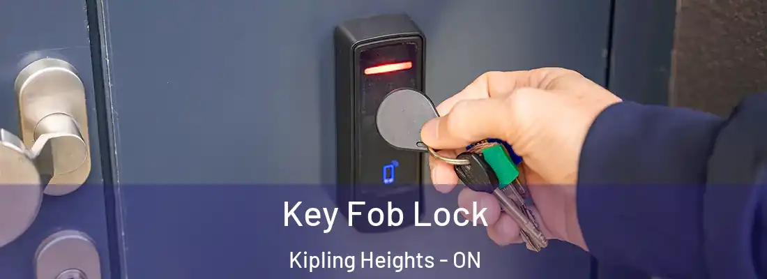  Key Fob Lock Kipling Heights - ON