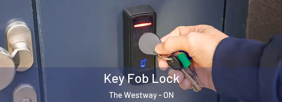  Key Fob Lock The Westway - ON