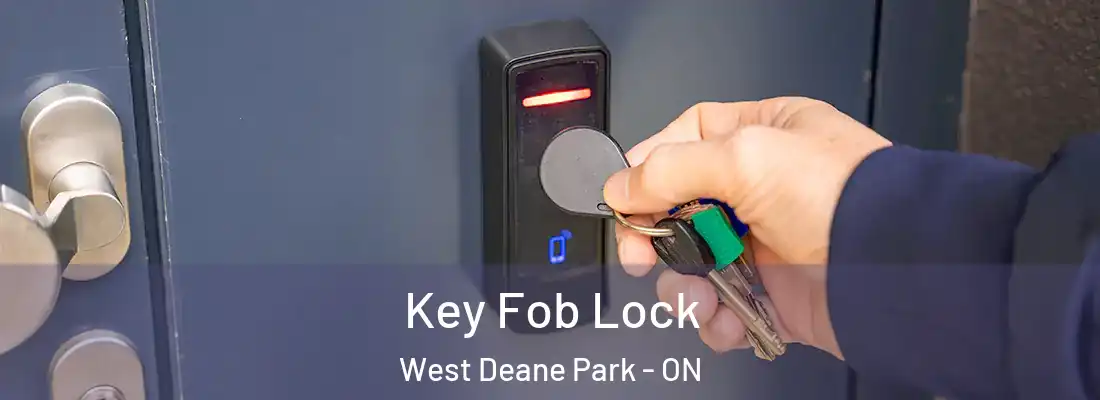  Key Fob Lock West Deane Park - ON