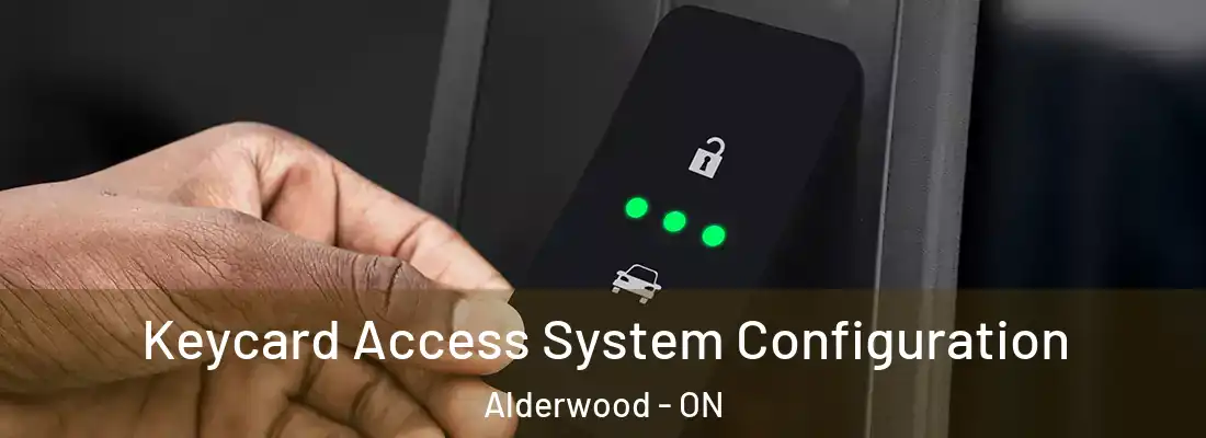  Keycard Access System Configuration Alderwood - ON