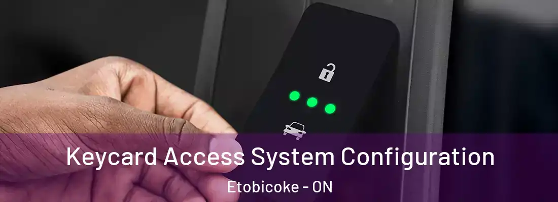  Keycard Access System Configuration Etobicoke - ON