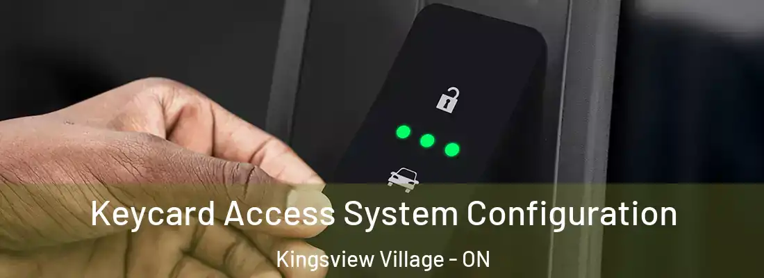  Keycard Access System Configuration Kingsview Village - ON