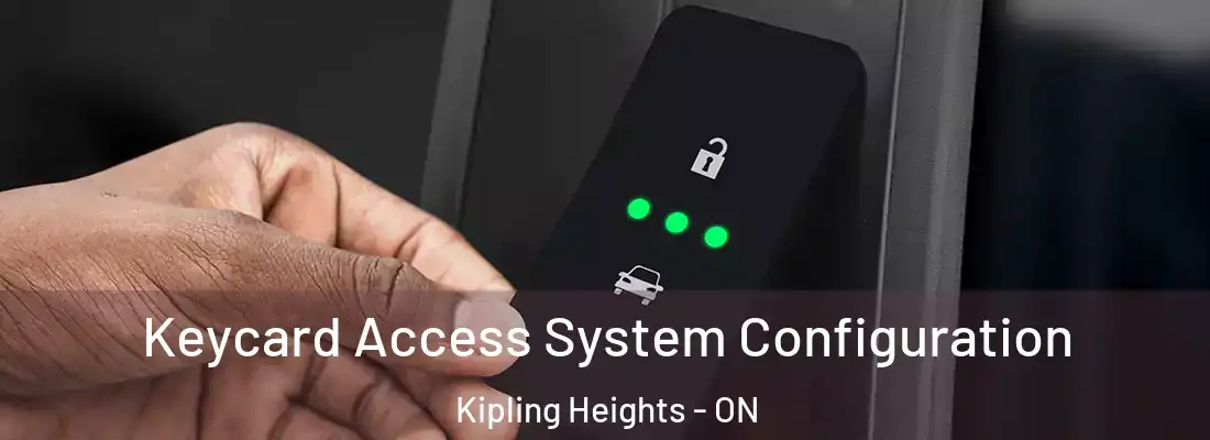 Keycard Access System Configuration Kipling Heights - ON