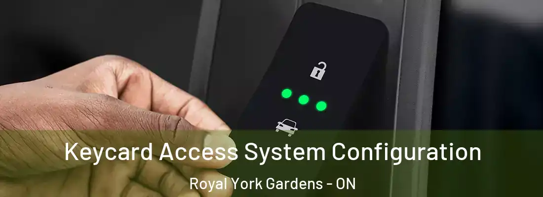  Keycard Access System Configuration Royal York Gardens - ON