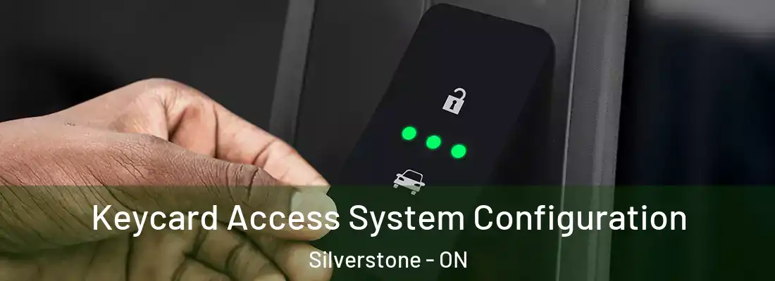  Keycard Access System Configuration Silverstone - ON