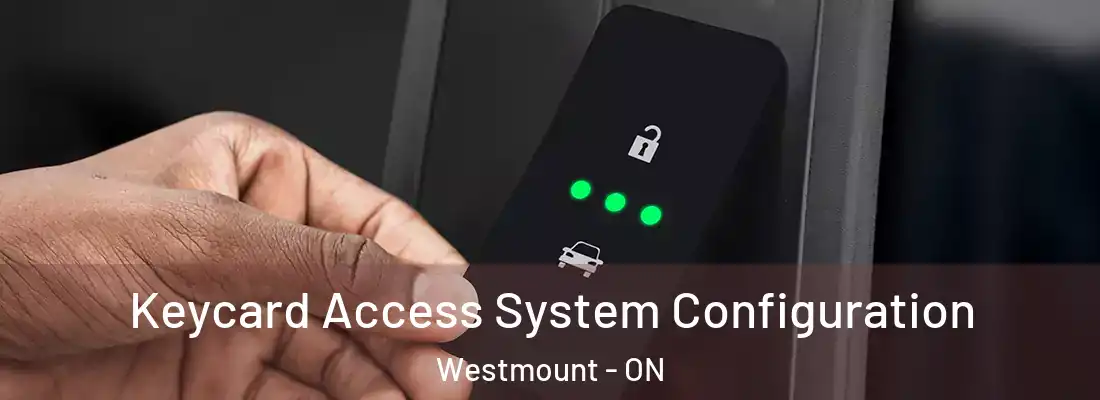  Keycard Access System Configuration Westmount - ON