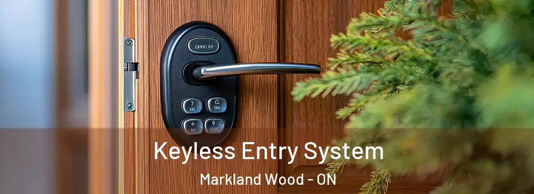  Keyless Entry System Markland Wood - ON
