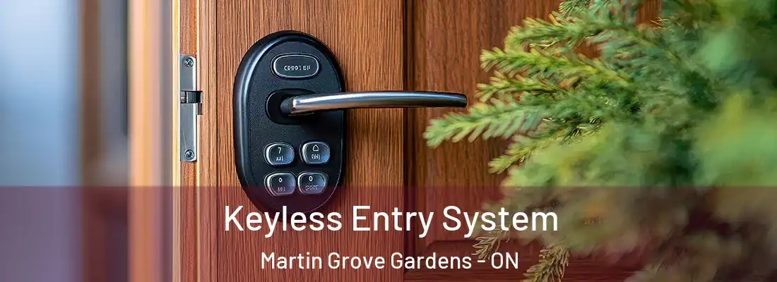  Keyless Entry System Martin Grove Gardens - ON