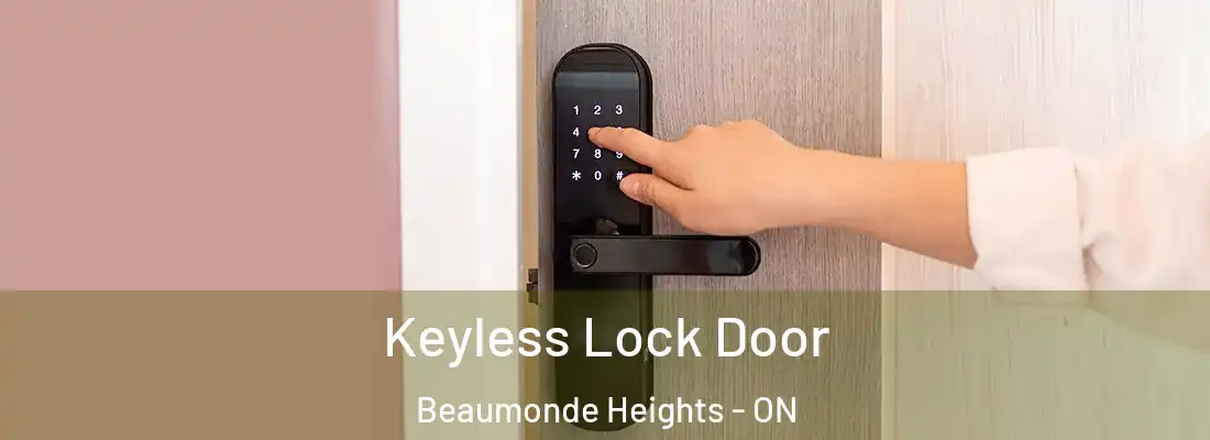  Keyless Lock Door Beaumonde Heights - ON