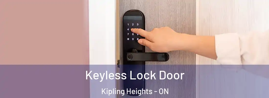  Keyless Lock Door Kipling Heights - ON